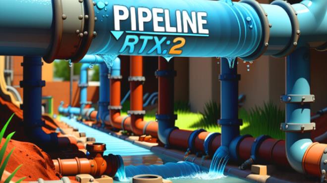 PIPELINE RTX 2-TENOKE Free Download