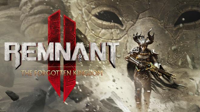 Remnant II The Forgotten Kingdom-FLT Free Download