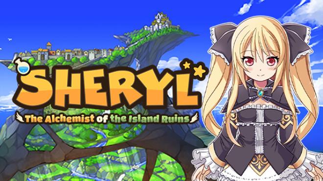 Sheryl ~The Alchemist of the Island Ruins~ Free Download