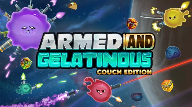 Armed and Gelatinous Couch Edition-TENOKE Free Download