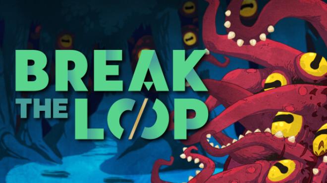 Break the Loop-TENOKE Free Download