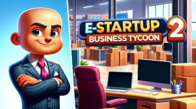 E-Startup 2 : Business Tycoon Free Download