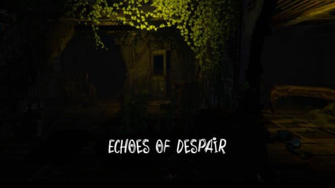 Echoes Of Despair-TENOKE Free Download