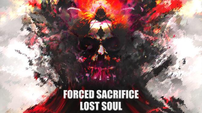 Forced Sacrifice Lost Soul-TENOKE Free Download