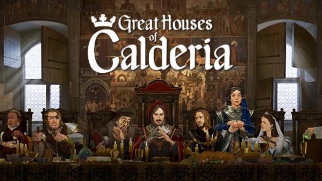 Great Houses of Calderia Update v1 0 0 1298-TENOKE Free Download