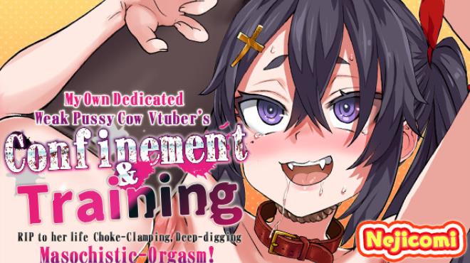 NejicomiSimulator TMA02 – My Own Dedicated Weak Pussy Cow Vtuber’s Confinement and Training! Choke-Clamping Deep-Digging RIP to her Life Masochistic-Orgasm!- (cheeky big boob faphole understood her position) Free Download