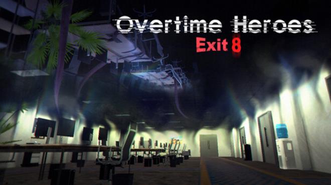 Overtime Heroes Exit 8-TENOKE Free Download