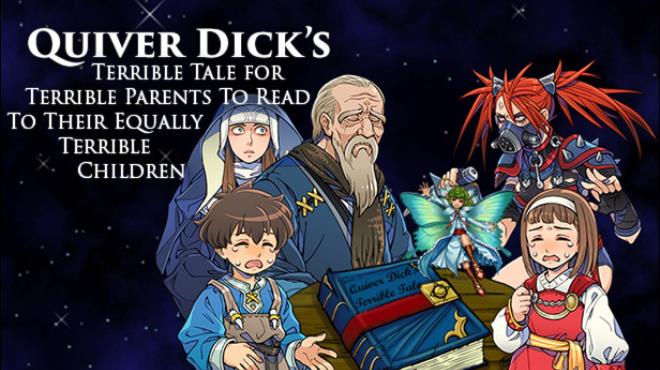 Quiver Dick’s Terrible Tale For Terrible Parents To Read To Their Equally Terrible Children Free Download
