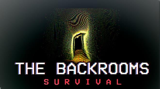 The Backrooms Survival v1 12-TENOKE Free Download