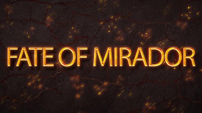 THE FATE OF MIRADOR CHAPTER ONE Free Download