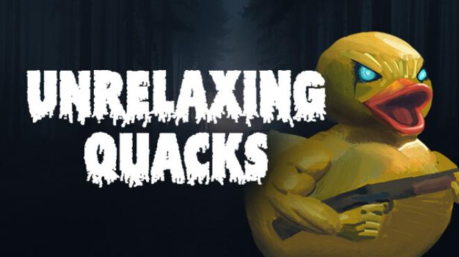 Unrelaxing Quacks Free Download